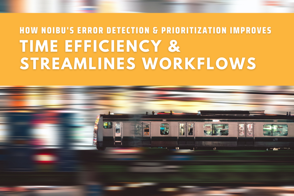 How Noibu's Error Detection and Prioritization Improves Time Efficiency and Streamlines Workflows Banner