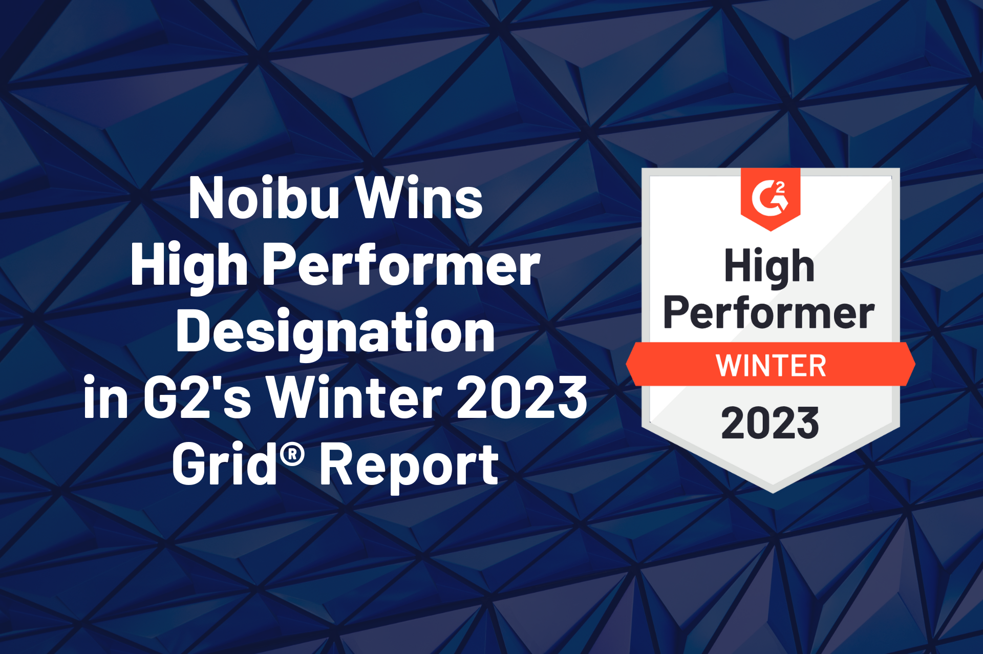 Press Release Banner: High Performance in G2's Winter 2023 Grid Report