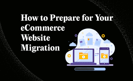 eCommerce website migration