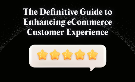 eCommerce Customer Experience
