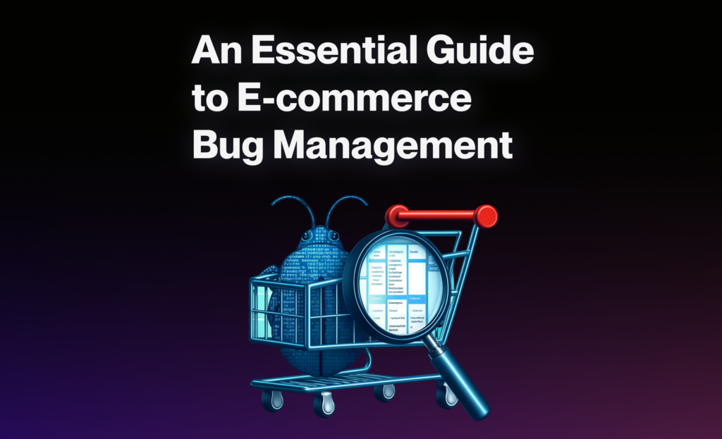 e-commerce bug management