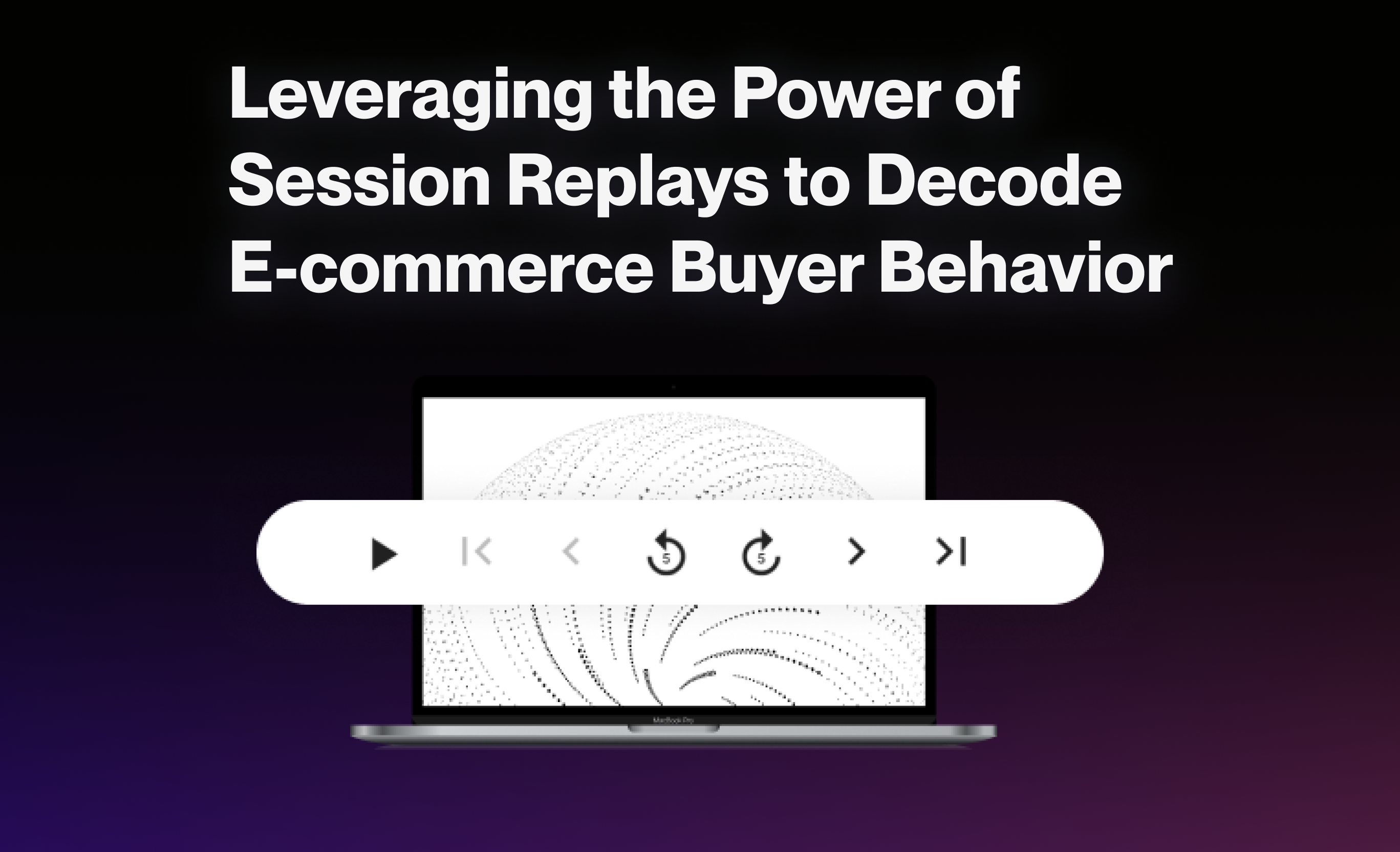 session replays in e-commerce